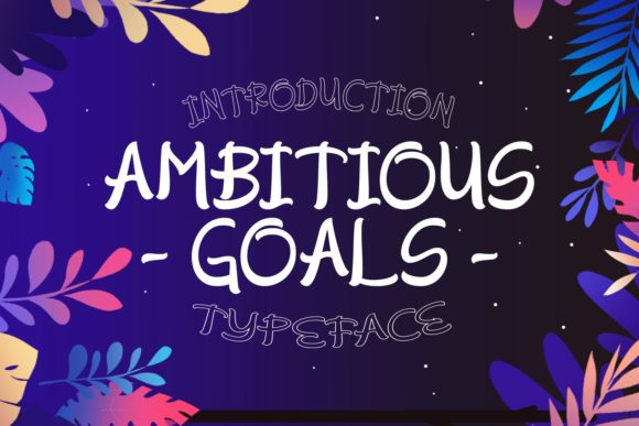Ambitious Goals: A Bold Display Font for Branding