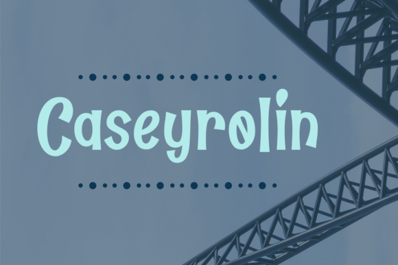 Caseyrolin: A Playful Display Font for Crafters